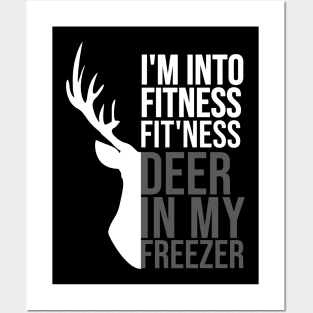 I'm Into Fitness Fit'Ness Deer In My Freezer Funny Hunter Posters and Art